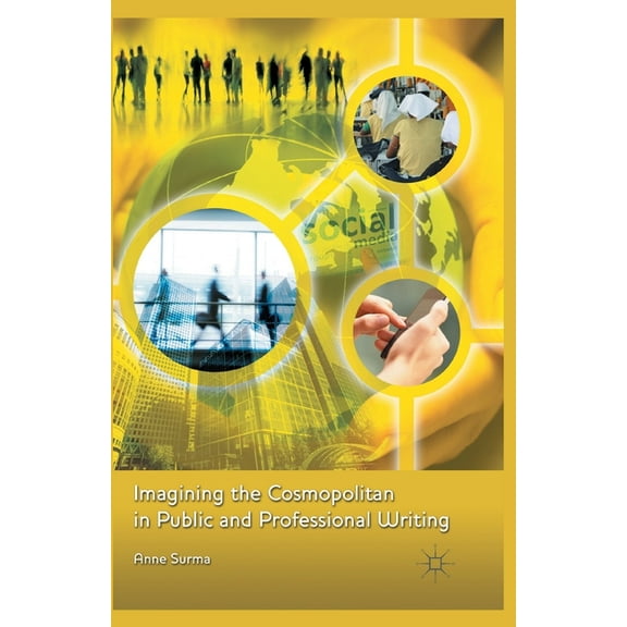 Imagining the Cosmopolitan in Public and Professional Writing, (Paperback)