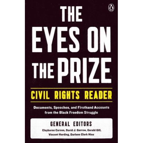 The Eyes on the Prize Civil Rights Reader : Documents, Speeches, and Firsthand Accounts from the Black Freedom Struggle 9780140154030 Used / Pre-owned