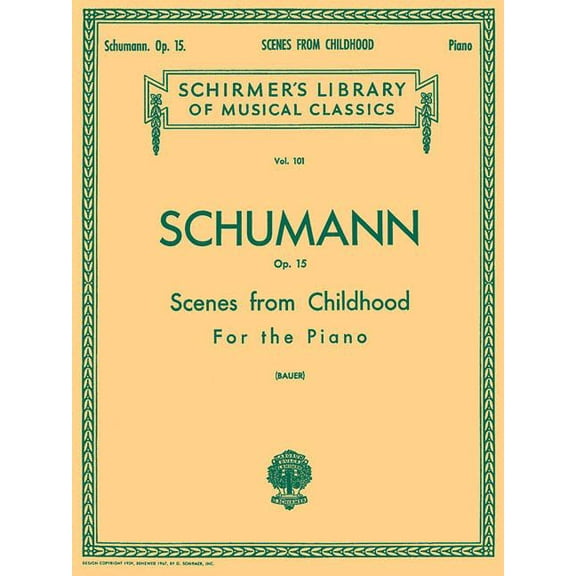 Scenes from Childhood, Op. 15 (Kinderszenen): Schirmer Library of Classics Volume 101 Piano Solo, (Paperback)