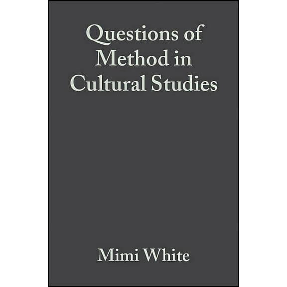 Questions of Method in Cultural Studies, (Hardcover)