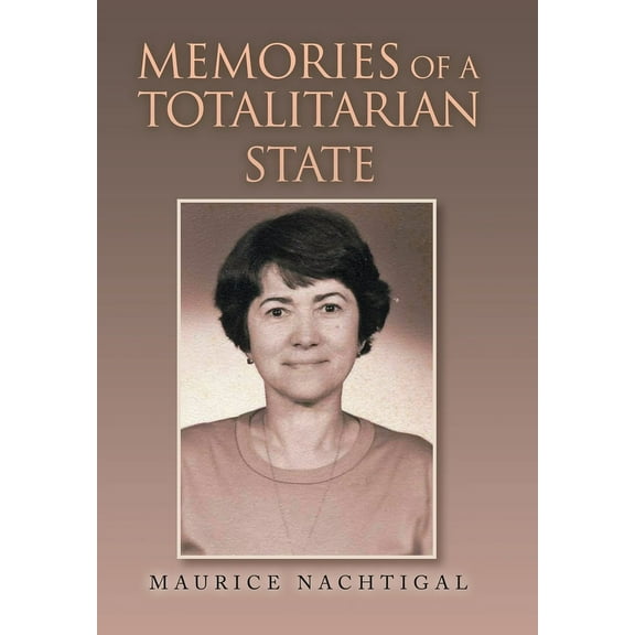 Memories of a Totalitarian State (Hardcover)