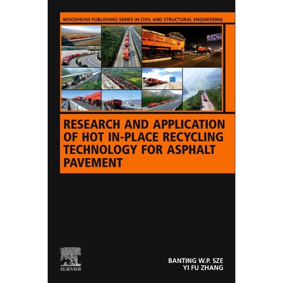 Woodhead Publishing Civil and Structural Research and Application of Hot In-Place Recycling Technology for Asphalt Pavement, (Paperback)