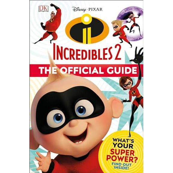 Pre-Owned Disney Pixar: The Incredibles 2: The Official Guide (Hardcover) 1465466916 9781465466914