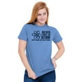 thumbnail image 4 of Never Trust an Atom Science Nerd Geek Men's Graphic T Shirt Tees Brisco Brands M, 4 of 6