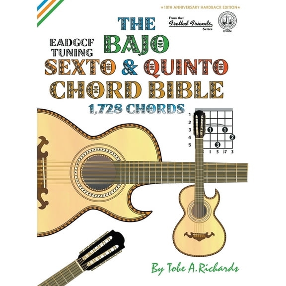 Fretted Friends The Bajo Sexto & Quinto Chord Bible, Book FFHB34, (Hardcover)