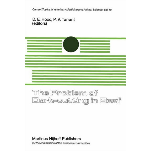Current Topics in Veterinary Medicine The Problem of Dark-Cutting in Beef: A Seminar in the EEC Programme of Coordination of Research on Animal Welfare, Organ, Book 10, (Paperback)