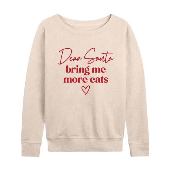 Instant Message - Dear Santa More Cats  Christmas- Women's Lightweight French Terry Long Sleeve Shirt
