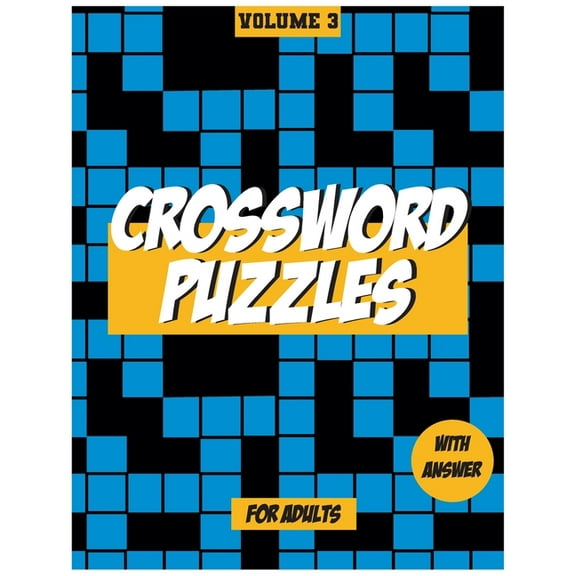 Crossword Puzzles For Adults, Volume 3: Medium to High - Level Puzzles That Entertain and Challenge, (Paperback)