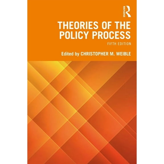 Theories of the Policy Process (Paperback)