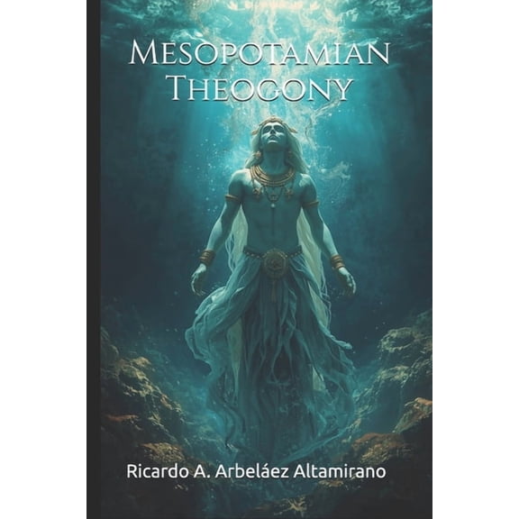 Mesopotamian Theogony, (Paperback)