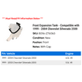 thumbnail image 2 of Front Expansion Tank - Compatible with 1999 - 2004 Chevy Silverado 2500 2000 2001 2002 2003, 2 of 2