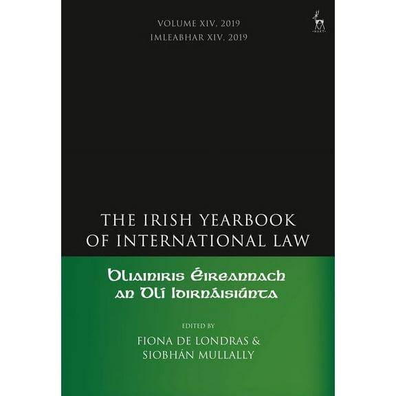 Irish Yearbook of International Law The Irish Yearbook of International Law, Volume 14, 2019, (Paperback)