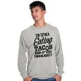 thumbnail image 5 of Eating Tacos or Thinking About Them Long Sleeve TShirt Men Women Brisco Brands M, 5 of 6