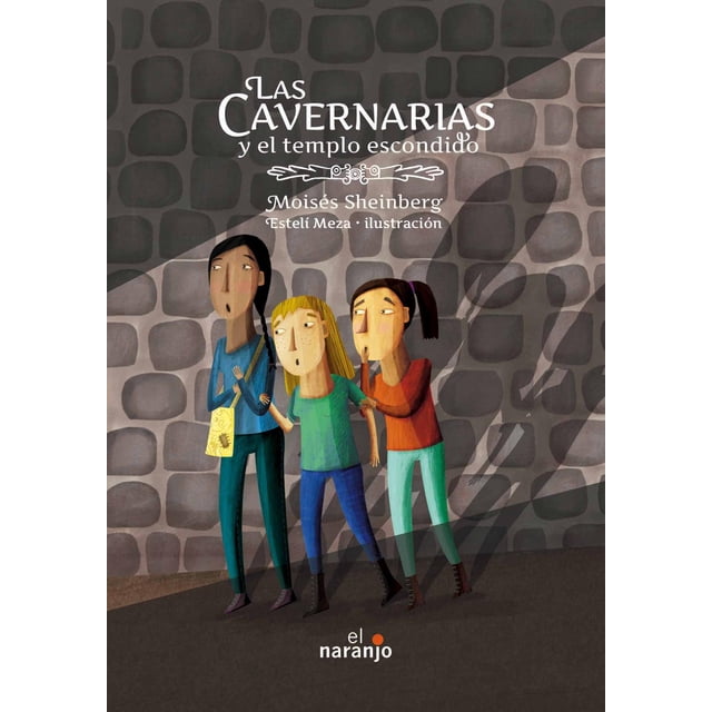 Las Cavernarias Y El Templo Escondido Ediciones El Naranjo 9786077661733