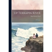 Up Terrapin River : A Romance (Paperback)