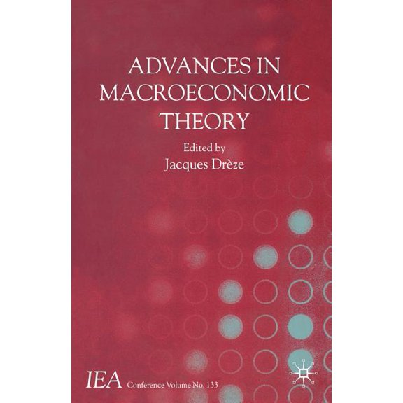 International Economic Association Advances in Macroeconomic Theory: International Economic Association, (Paperback)