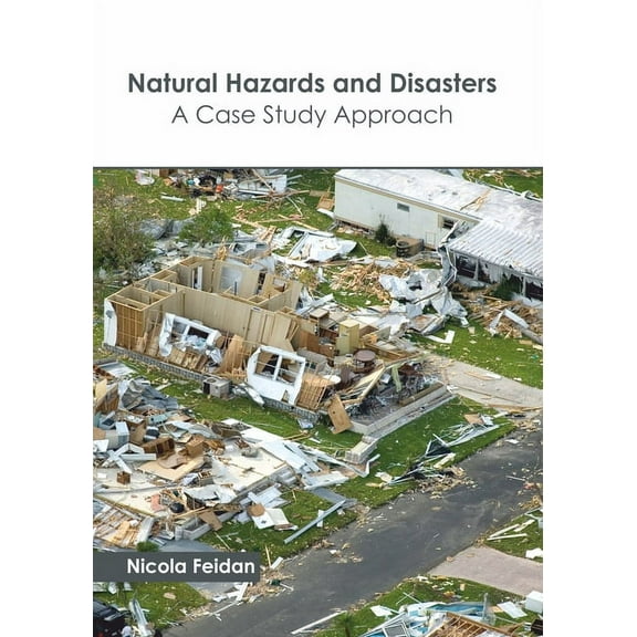Natural Hazards and Disasters: A Case Study Approach, (Hardcover)