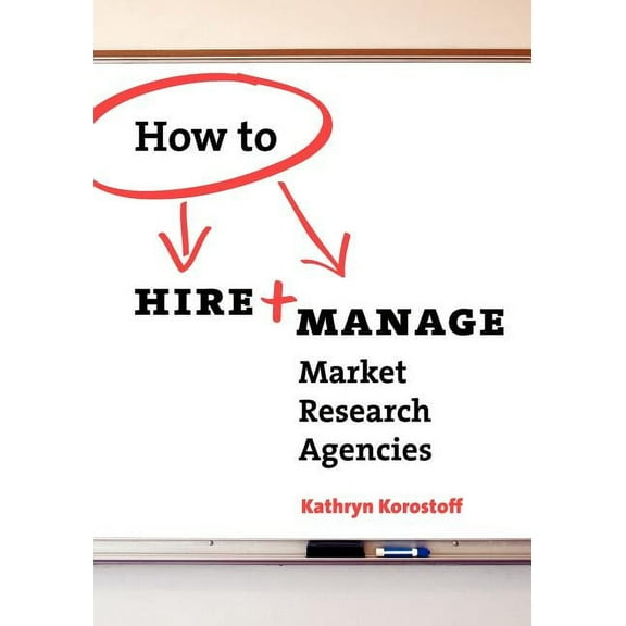 How to Hire & Manage Market Research Agencies