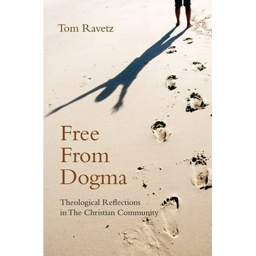 Free from Dogma: Theological Reflections in the Christian Community (Paperback)