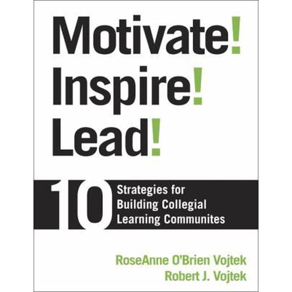 Pre-Owned Motivate! Inspire! Lead!: 10 Strategies for Building Collegial Learning Communities (Paperback) 1412928060 9781412928069