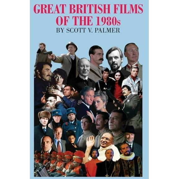 GREAT BRITISH FILMS OF THE 1980s, (Hardcover)