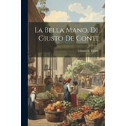 La bella mano, di Giusto de Conti (Paperback)