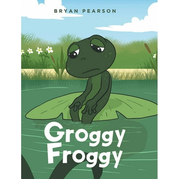 Groggy Froggy, (Hardcover)