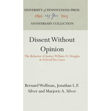 Pre-Owned Dissent Without Opinion (Hardcover) 0812276825 9780812276824