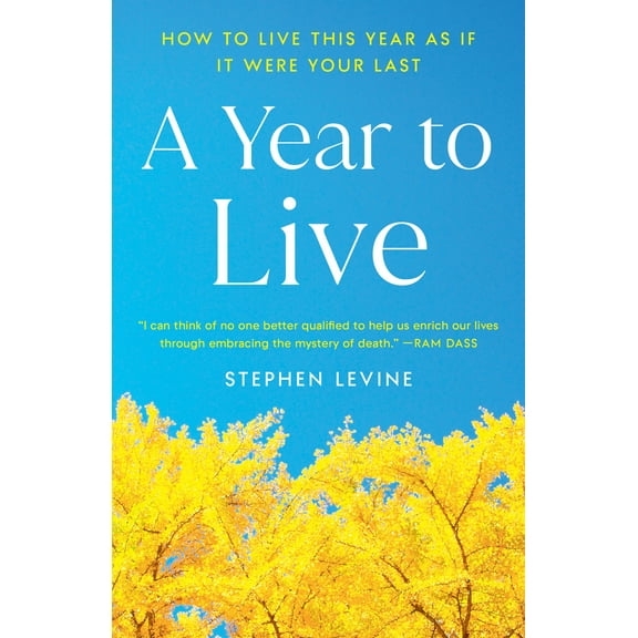 Pre-Owned A Year to Live: How to Live This Year as If It Were Your Last (Paperback) 0609801945 9780609801949
