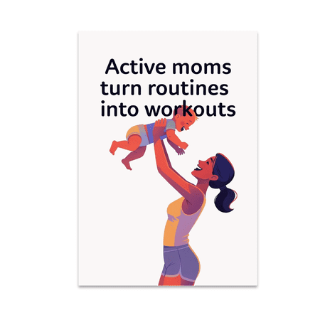 Active Moms Turn Routines Into Workouts - Fitness for Moms - 13x19 Poster Print