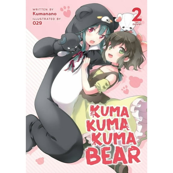 Kuma Kuma Kuma Bear (Light Novel): Kuma Kuma Kuma Bear (Light Novel) Vol. 2 (Series #2) (Paperback)