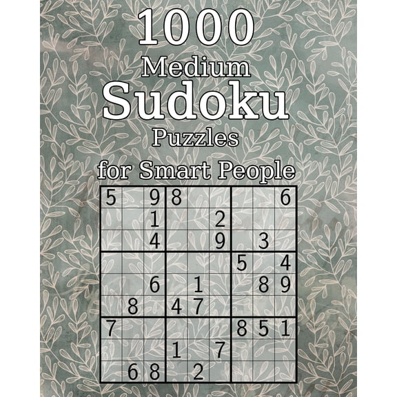 1000 Medium Sudoku Puzzles for Smart People: Perfect as a Birthday Present - Puzzle Book with Solutions - 9x9