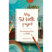 52 Lists: My 52 Lists Project: Journaling Inspiration for Kids! : A Weekly Guided Journal for Kids to Express Themselves and Practice Mindfulness,  Gratitude and Self Love (Diary)