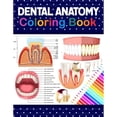 thumbnail image 1 of Pre-Owned Dental Anatomy Coloring Book: Learn the Basics of Dental Anatomy. Dental Anatomy Coloring Book for Cute Children's,, (Paperback), 1 of 1