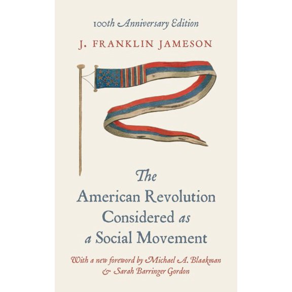 Pre-Owned The American Revolution Considered as a Social Movement: 100th Anniversary Edition, (Paperback)
