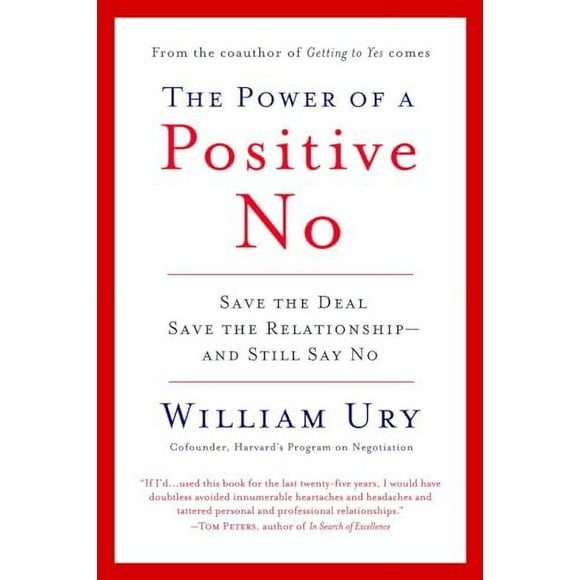 Pre-Owned: The Power of a Positive No: Save The Deal Save The Relationship and Still Say No (Paperback, 9780553384260, 0553384260)