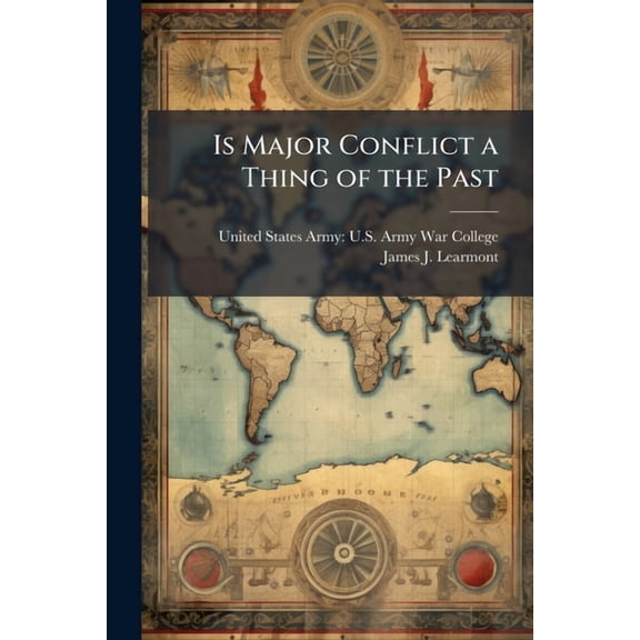 Is Major Conflict a Thing of the Past, (Paperback)
