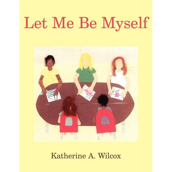 Let Me Be Myself, (Paperback)