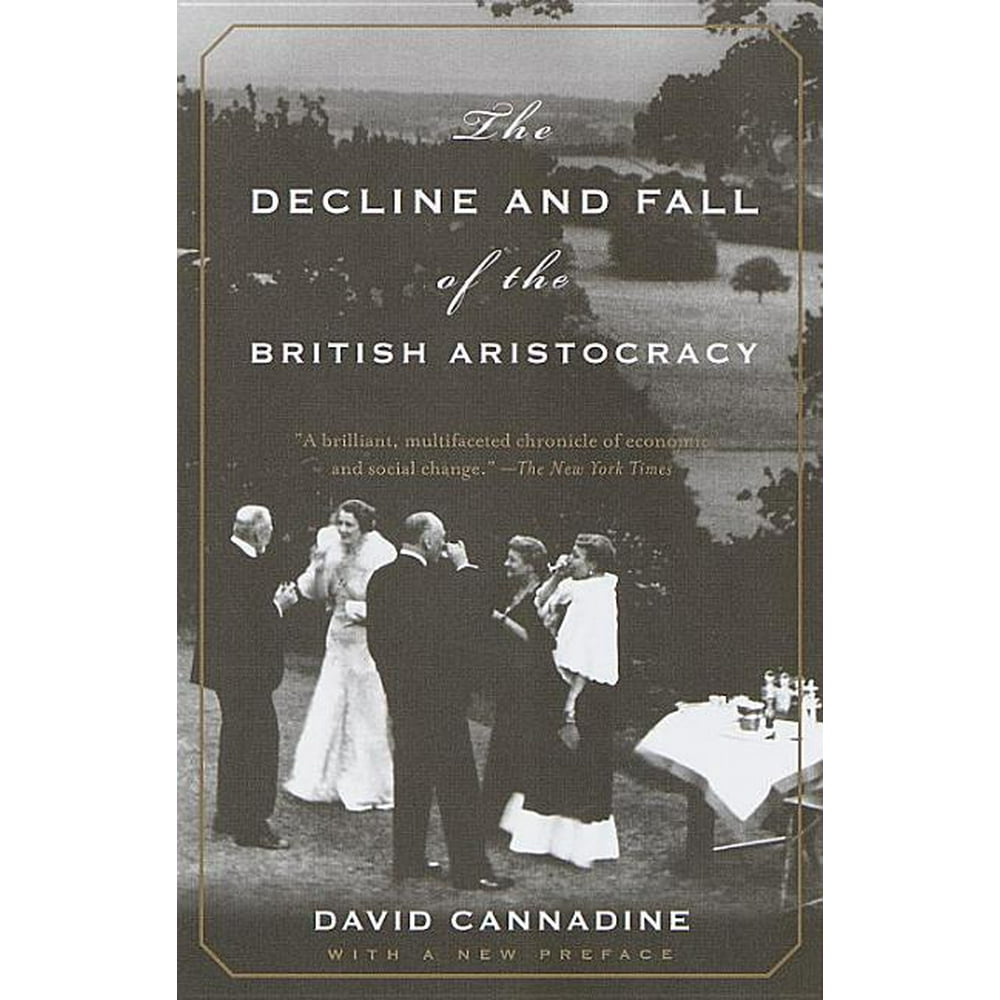 The Decline and Fall of the British Aristocracy (Paperback)