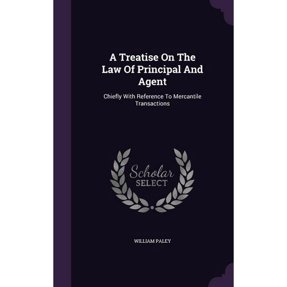 A Treatise On The Law Of Principal And Agent (Hardcover)
