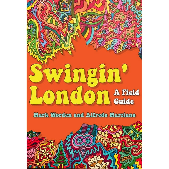 Swingin' London : A Field Guide (Paperback)