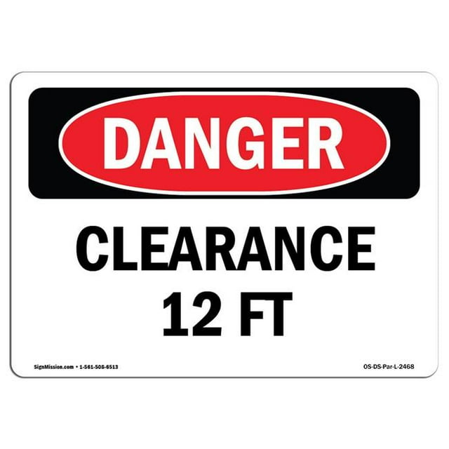 SignMission OS-DS-A-1218-L-2468 12 x 18 Po Signe de Danger OSHA - Dégagement 12 Pi.