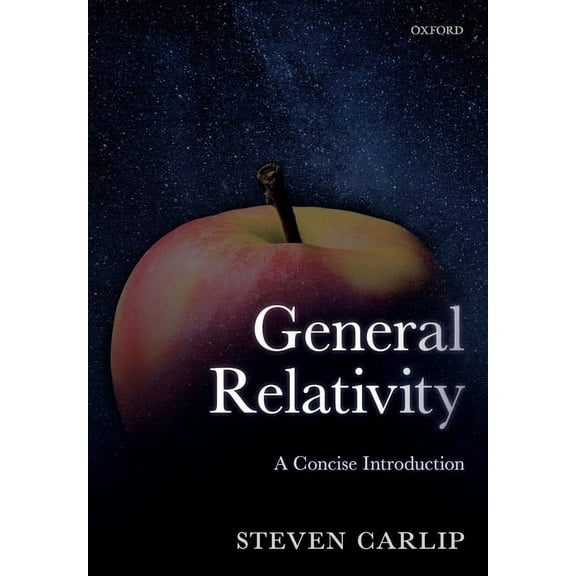 General Relativity: A Concise Introduction, (Paperback)