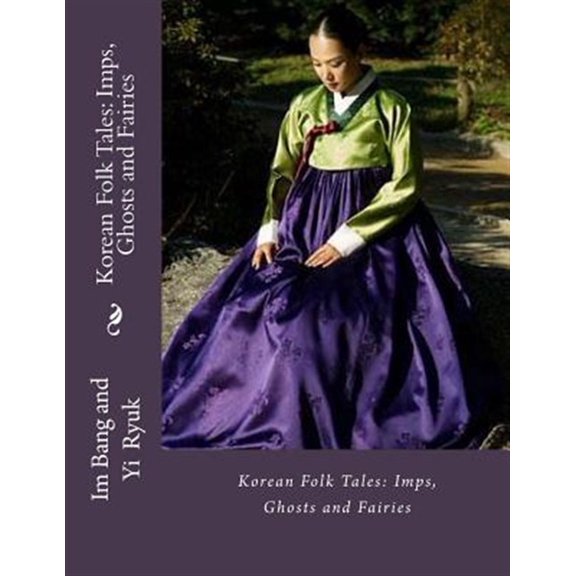 Pre-Owned Korean Folk Tales: Imps, Ghosts and Fairies (Paperback)