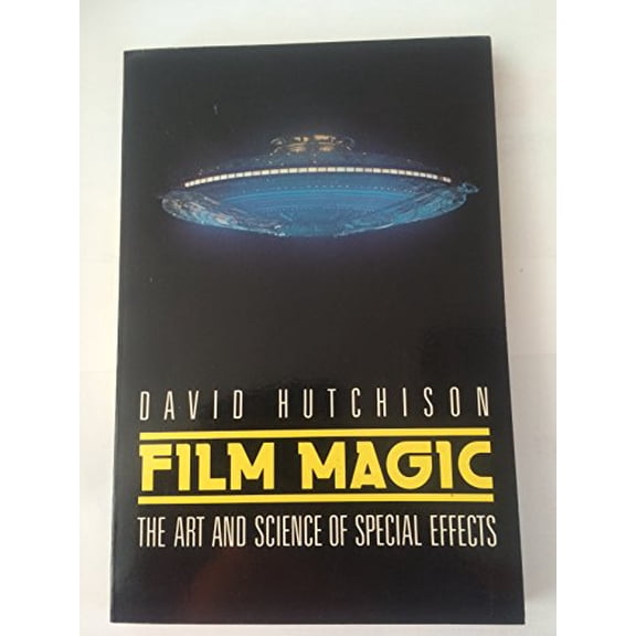 Pre-Owned Film Magic: The Art and Science of Special Effects (Paperback) 0133147746 9780133147742