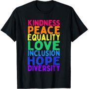 Kindness Peace Equality Inclusion Diversity Human Rights T-Shirt Black Large