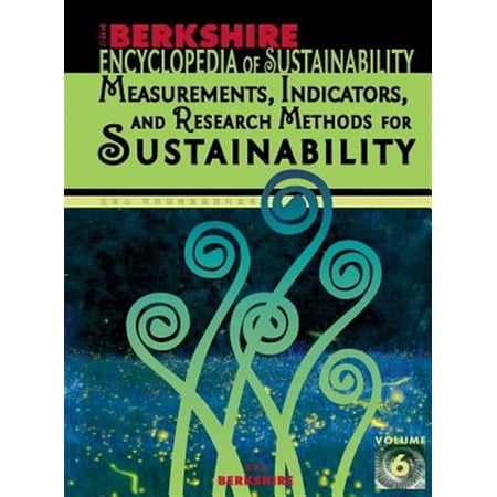 Pre-Owned Berkshire Encyclopedia of Sustainability: Berkshire Encyclopedia of Sustainability 6/10: Measurements Indicators and Research Methods for Sustainability (Hardcover)