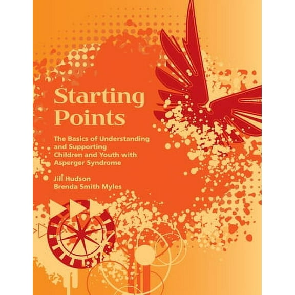Starting Points: The Basics of Understanding and Supporting Children and Youth with Autism (Paperback)