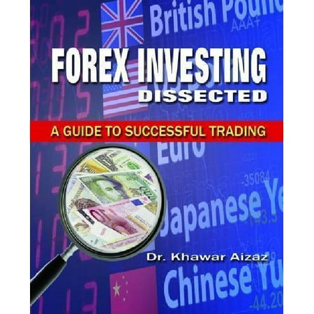Forex investing dissected