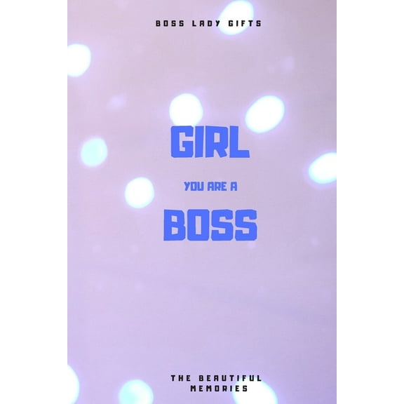 Girl You Are A Boss : Boss Lady Gifts (Paperback)